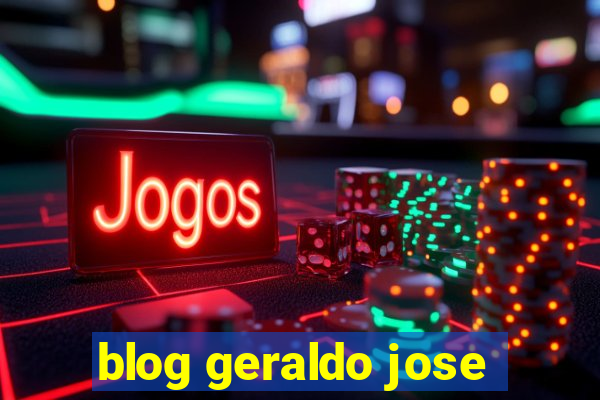 blog geraldo jose