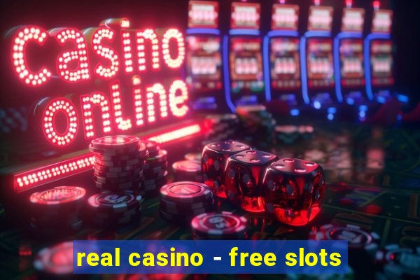 real casino - free slots