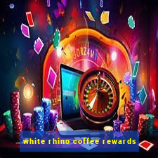 white rhino coffee rewards