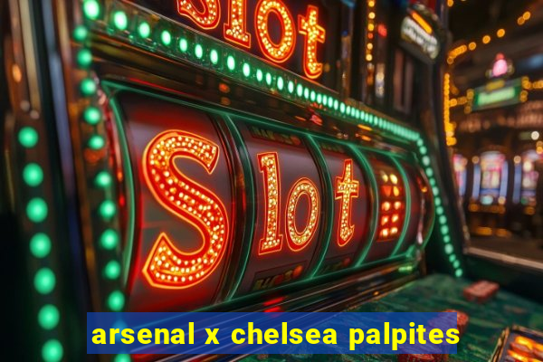 arsenal x chelsea palpites