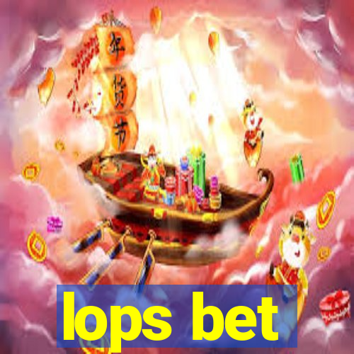 lops bet