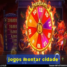 jogos montar cidade