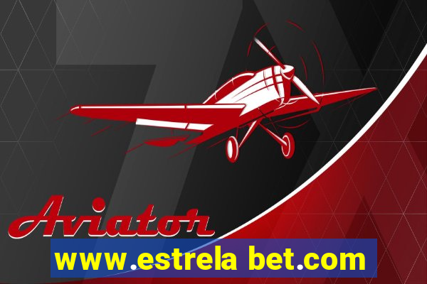 www.estrela bet.com