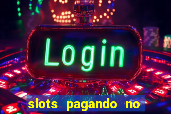 slots pagando no cadastro 2024