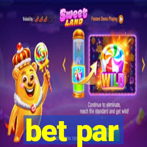 bet par