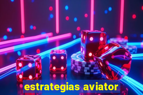 estrategias aviator