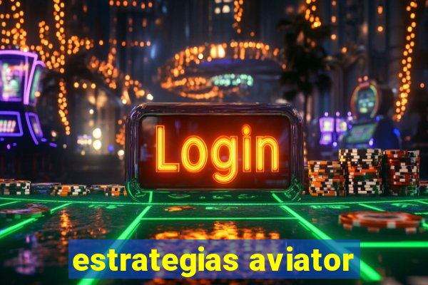 estrategias aviator