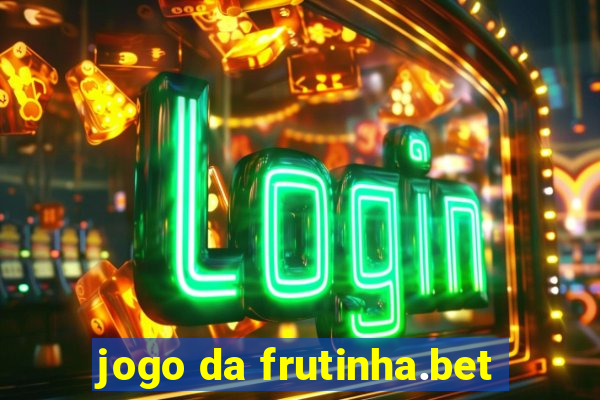 jogo da frutinha.bet