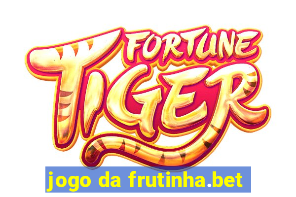 jogo da frutinha.bet