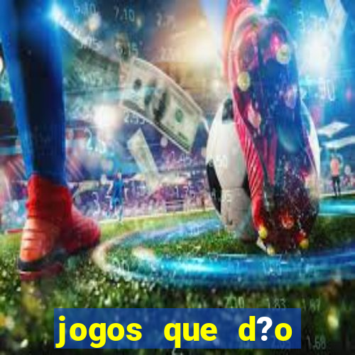 jogos que d?o dinheiro real