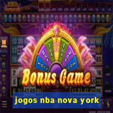 jogos nba nova york