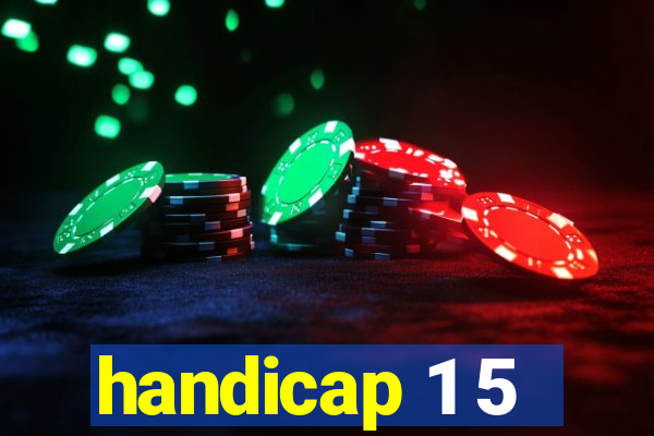 handicap 1 5