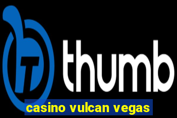 casino vulcan vegas