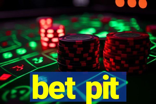 bet pit