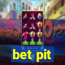 bet pit