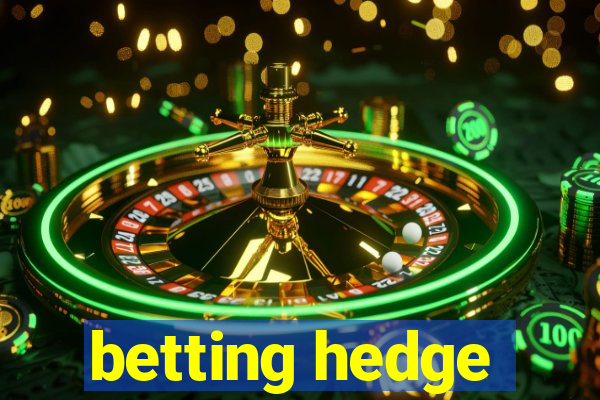 betting hedge