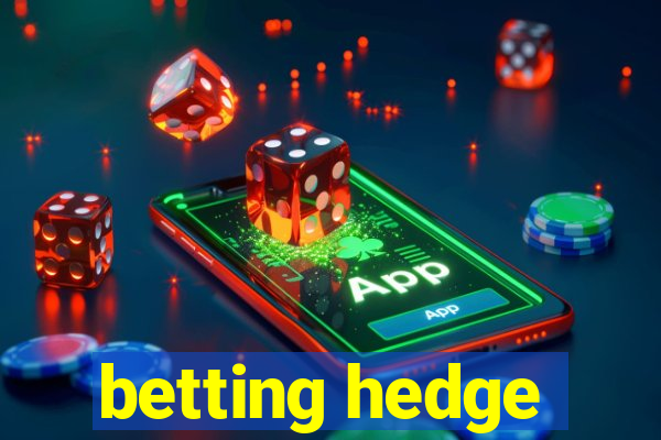 betting hedge