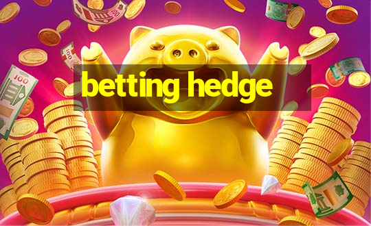 betting hedge