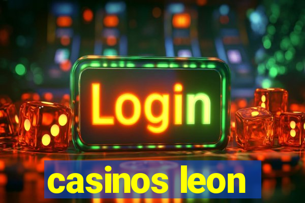 casinos leon