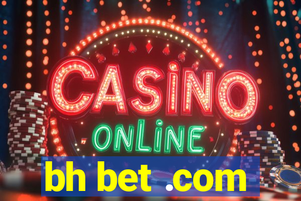 bh bet .com