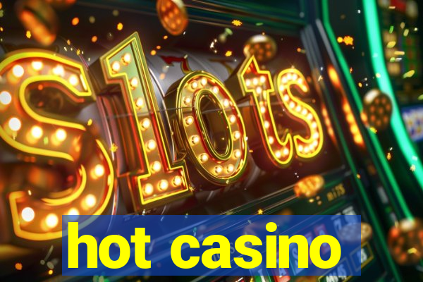 hot casino