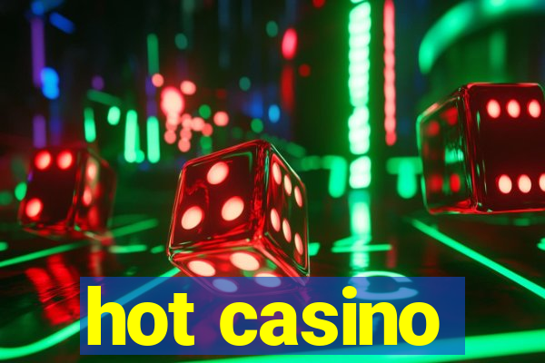 hot casino