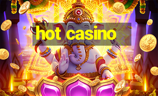 hot casino