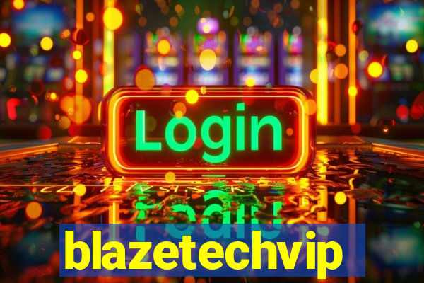 blazetechvip