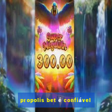 propolis bet é confiável