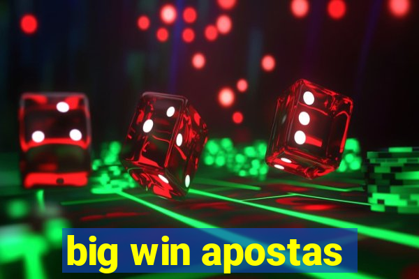 big win apostas