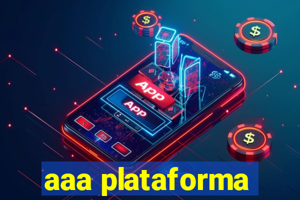 aaa plataforma