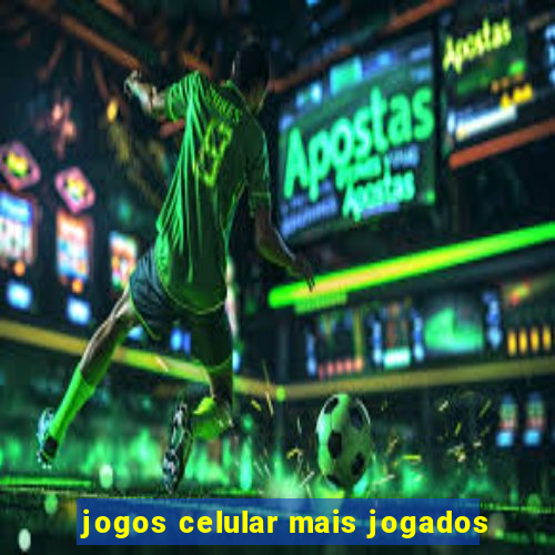 jogos celular mais jogados