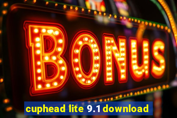 cuphead lite 9.1 download