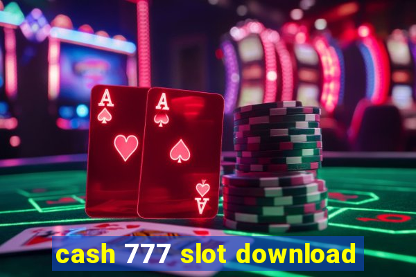 cash 777 slot download