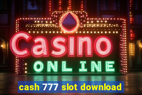 cash 777 slot download