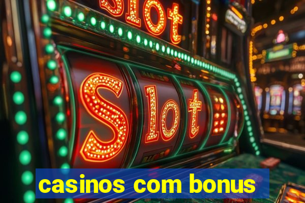 casinos com bonus