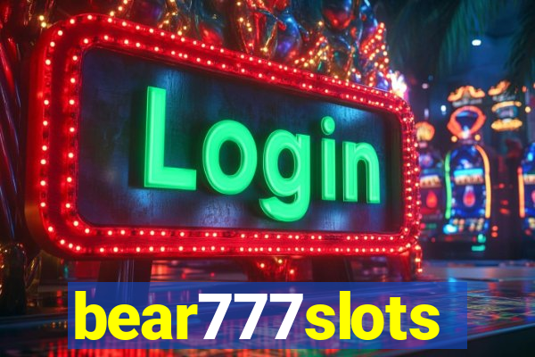 bear777slots