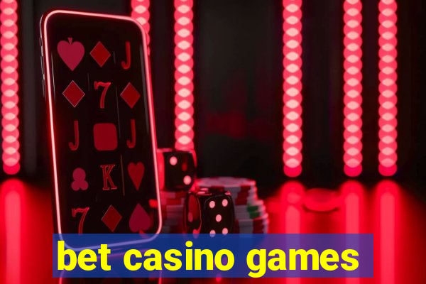 bet casino games