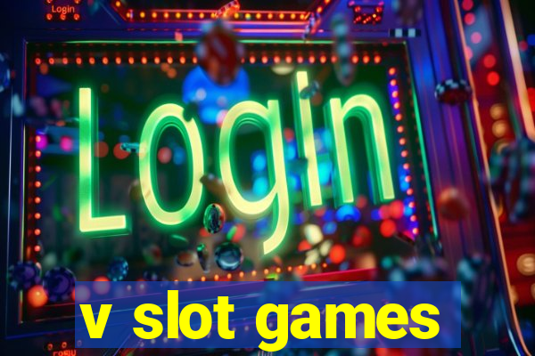 v slot games