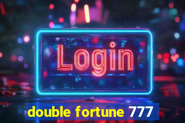 double fortune 777