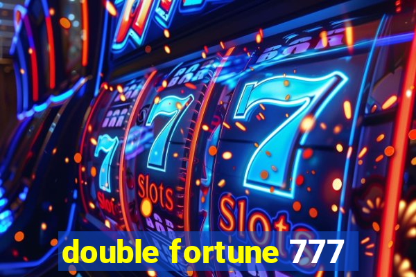 double fortune 777