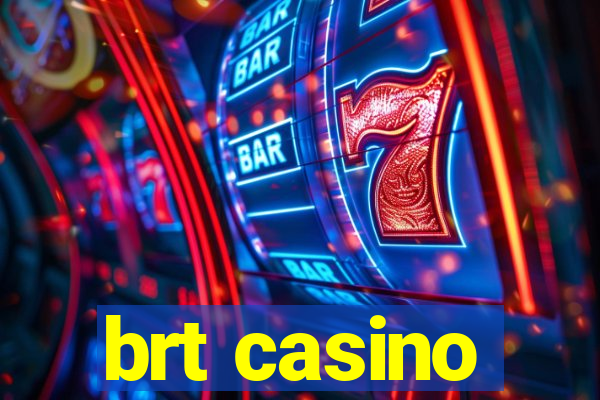 brt casino