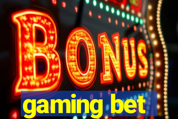 gaming bet