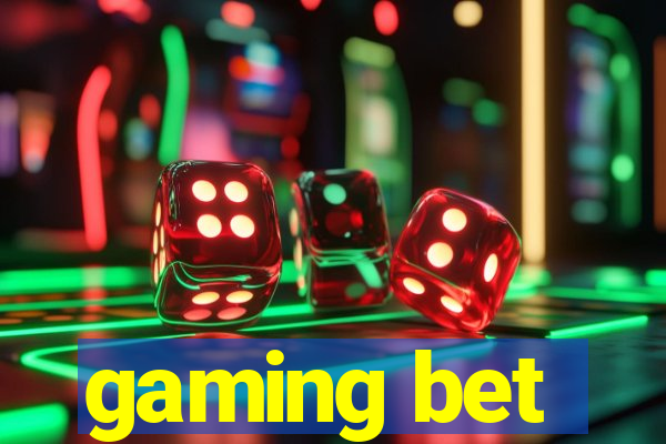 gaming bet