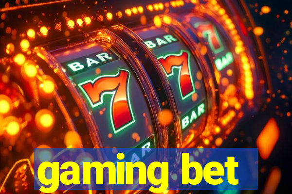 gaming bet