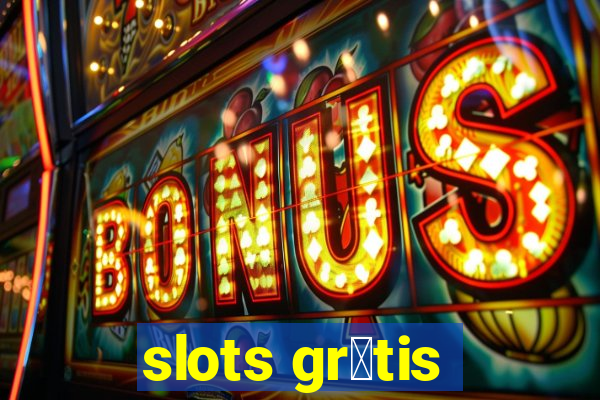 slots gr谩tis