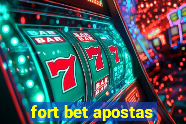 fort bet apostas