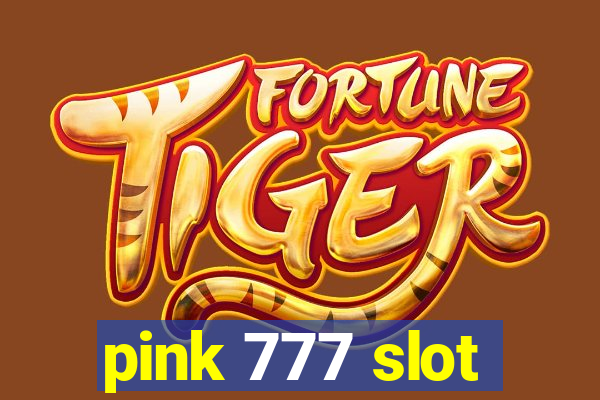 pink 777 slot