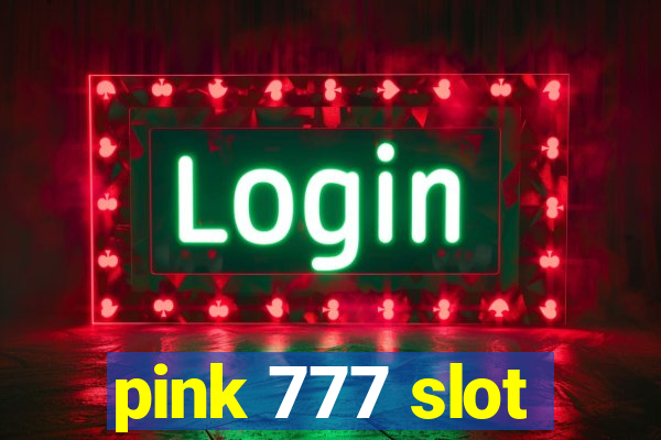 pink 777 slot