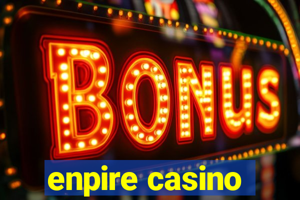 enpire casino